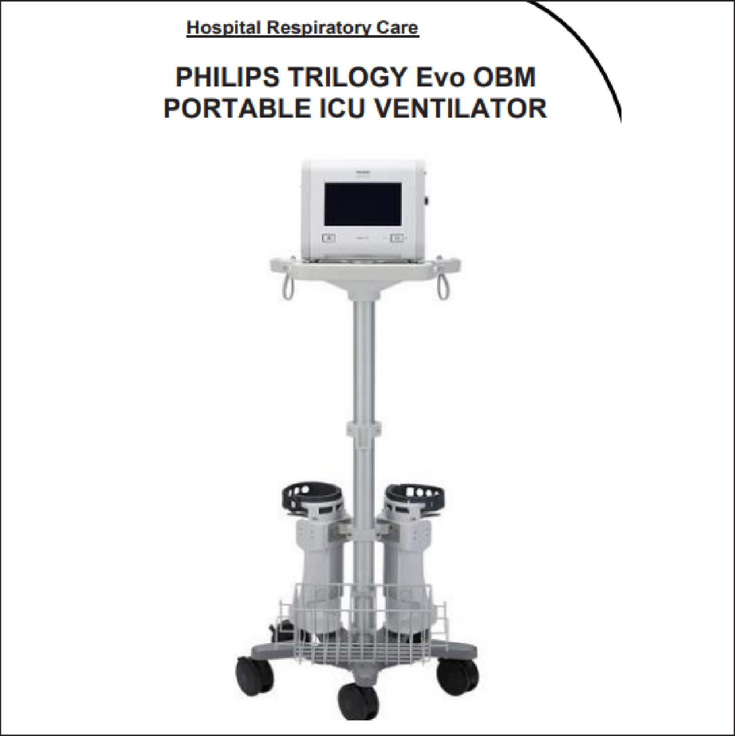 PHILIPS TRILOGY Evo OBM
                          PORTABLE ICU VENTILATOR